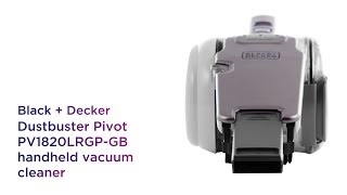 BlackDecker Dustbuster Pivot PV1820LRGPGB Handheld Vacuum  Product Overview  Currys PC World [upl. by Relda]