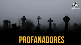 Profanadores Historias De Terror [upl. by Urian]