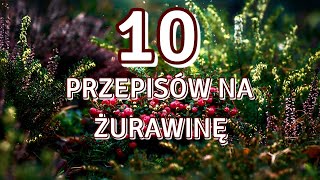 Jak wykorzystać żurawinę 10 przepisów na przetwory i dania z żurawiną [upl. by Garibull100]