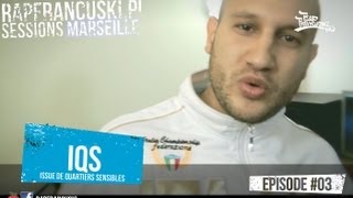 IQS  RAPFRANCUSKIPL Freestyle Sessions Marseille  03 [upl. by Arlinda404]