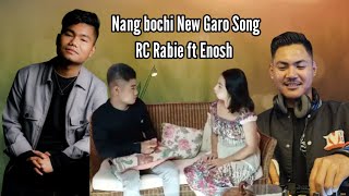 Nang bochiRC Rabie Chekam ft Enosh SangmaNew Garo Song [upl. by Ayna565]