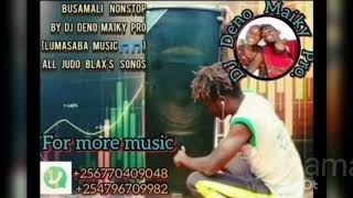 Busamali Nonstop by DJ Deno Maiky Pro Lumasaba music Judo blax [upl. by Warring]