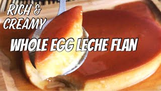 WHOLE EGG LECHE FLAN  Easy and Cheesy Leche Flan Na Sulit [upl. by Haggar]