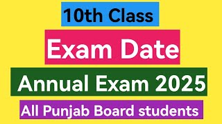 10th class date sheet annal exam 2025 all Punjab board [upl. by Willcox]