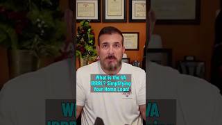 VA IRRRL The Best Kept Secret in Home Loans [upl. by Hutchison214]