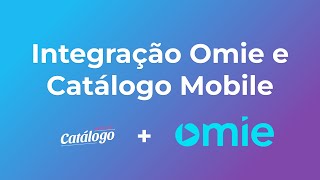 Catalogo PDF no Omie  Como Integrar Omie com Catalogo Mobile [upl. by Eilliw]