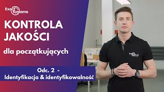 👉Co oznacza identyfikacja i identyfikowalność w kontroli jakości [upl. by Eveivaneg]