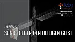 Bibelabend  Sünde gegen den Heiligen Geist  Christian Ferderer  FEBG Espelkamp [upl. by Eiramenna8]