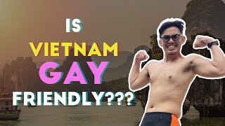 🏳‍🌈Gay Travel Guide to Vietnam 2023 ✅  Is Vietnam a GayFriendly Country [upl. by Orag]