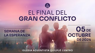 🔴Semana de la Esperanza 2024  Día 1 El Final del Gran Conflicto  5 de Octubre 1900 hrs  🔴 [upl. by Garvey]