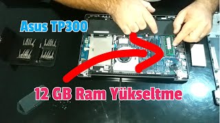 Asus TP300 Ram arttırma  Memory Upgrade 12 Gb [upl. by Andrej]