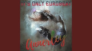 Its Only Eurobeat [upl. by Ahsieyt713]