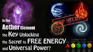 Aether Element is the Key to Unlocking Free Energy [upl. by Tierney674]