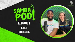 SambaPod  EP 81  Lili e Bebel [upl. by Synn]