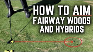 How to Aim Fairway Woods and Hybrids [upl. by Idorb]