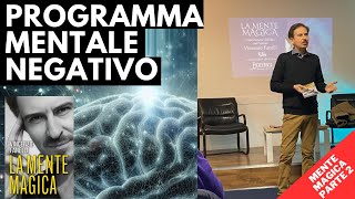 Programmazione Mentale Negativa Mente Magica 2 [upl. by Amorette]