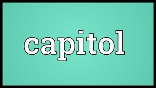 Capitol Meaning [upl. by Loferski]