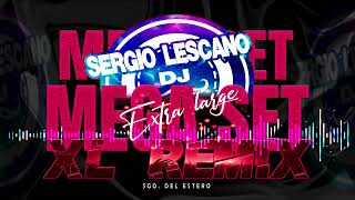 🎵🎶 MEGA SET FIESTERO REMIX XL ❌ Dj Sergio Lescano 🎶🎵 [upl. by Raclima]