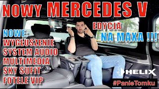 Nowy Mercedes V klase 2024  Max modyfikacja na klasę VIP plus nowy system audio Helix panietomku [upl. by Enelyk72]