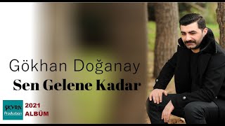 Gökhan Doğanay Sen Gelene Kadar 2021 Official Lyric Video [upl. by Liba]