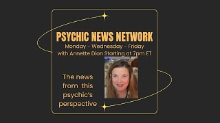 PNN Psychic News Network  Friday Night LIVE with Annette Dion Feb 23 2024 [upl. by Sari]