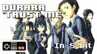 ♫Durarara quotTrust Mequot In 8bitChipTune Cover♫ [upl. by Giusto]