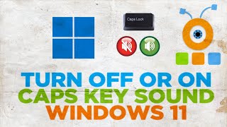 How to turn ON or Off the caps lock key Sound in Windows 11 [upl. by Elsilrac548]