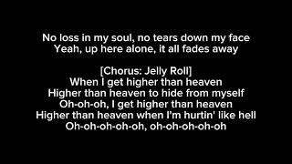 Higher Than Heaven Jelly Roll Lyrics [upl. by Aley]