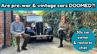 Pre war cars  are they DOOMED 1930s car owner amp restorer interview [upl. by Viridi570]