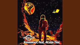 Kosmonaut feat Arsine Tibé [upl. by Secundas]