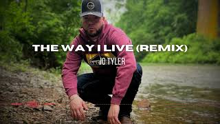 Jo Tyler  The Way I Live Remix [upl. by Naga]