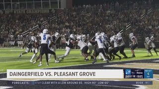 UNDER THE LIGHTS Pleasant Grove vs Daingerfield [upl. by Adnoved724]