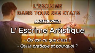 LEscrime dans tous ses états  LEscrime Artistique  JTCV n°2 [upl. by Flossie]