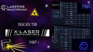 XLASER part I  LaserOS walkthrough  Whats inside the Images Tab vol 18 [upl. by Nolyak841]