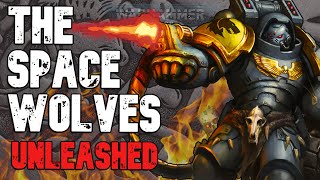 Unleashing the SPACE WOLVES  Warhammer 40k Lore [upl. by Komara]