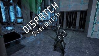 Dispatch OverWatch New version [upl. by Nonregla806]