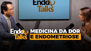 COMO LIDAR COM O IMPACTO DA DOR CRÔNICA com Dra Alexandra Raffaini e Dr Tomyo Arazawa  EndoTalks [upl. by Doley413]