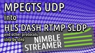 Convert MPEGTS UDP into HLS MPEGDASH RTMP and other protocols [upl. by Adnimra]