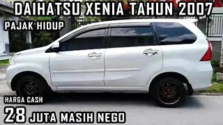 HARGA MOBIL BEKAS XENIA TAHUN 2007 HANYA 28 JUTA TERMURAH [upl. by Ahsetan]