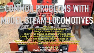 COMMON PROBLEMS WITH MODEL STEAM LOCOMOTIVES  PART 3 [upl. by Ardnac]