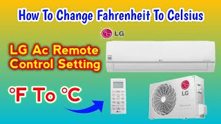 How To Change LG Ac Remote From Fahrenheit To Celsius  How To Change F To C In Ac Remote [upl. by Ahcilef743]