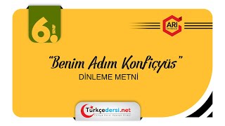 6 Sınıf Türkçe Atölyem Dinleme Metni Benim Adım Konfiçyüs [upl. by Abramo]