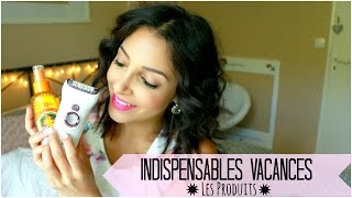 Mes Indispensables Vacances ⎮Produits [upl. by Nivla]