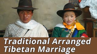 Arranged Marriage in Tibet Village with Tibetan Traditional Wedding Ceremony Full Documentary [upl. by Iam]