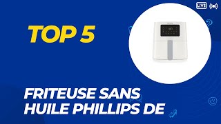 Top 5 Meilleures Friteuse Sans Huile Phillips de 2024 [upl. by Zusman943]