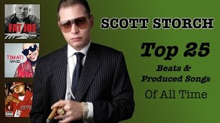 SCOTT STORCH  Top 25 BEST Beats  Produced Songs EVER Made [upl. by Lishe375]