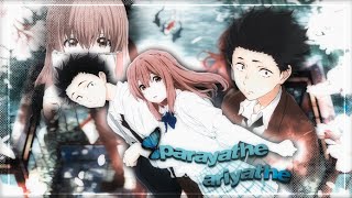 Parayathe Ariyathe  ftHanan Shaah  A Silent Voice Edit [upl. by Vesta629]