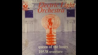 Electric Light Orchestra  10538 Overture amp Queen Of The Hours 1972 France single [upl. by Snodgrass960]