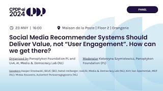 CPDPai 2024  Social Media Recommender Systems Should Deliver Value not “User Engagementquot [upl. by Norward]