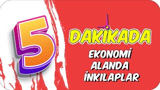 5dkda EKONOMİ ALANINDAKİ İNKILAPLAR [upl. by Stanwin487]